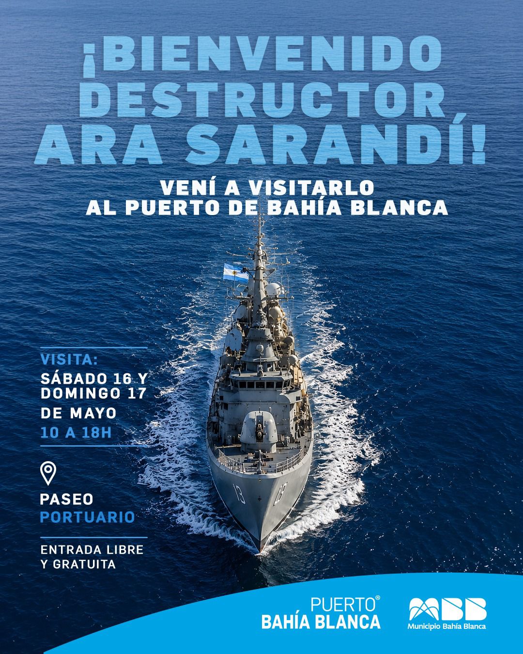 El destructor ARA Sarandí abre sus puertas en el Puerto de Bahía Blanca